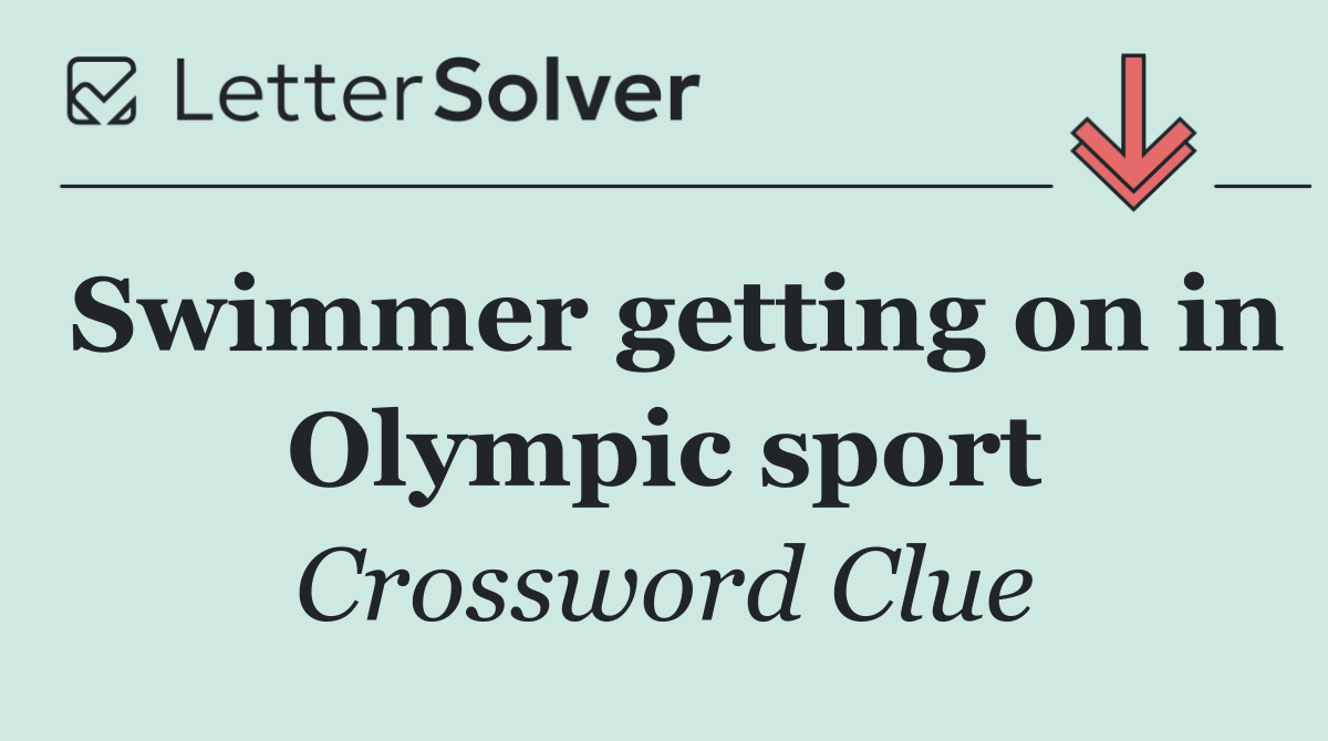 Swimmer getting on in Olympic sport