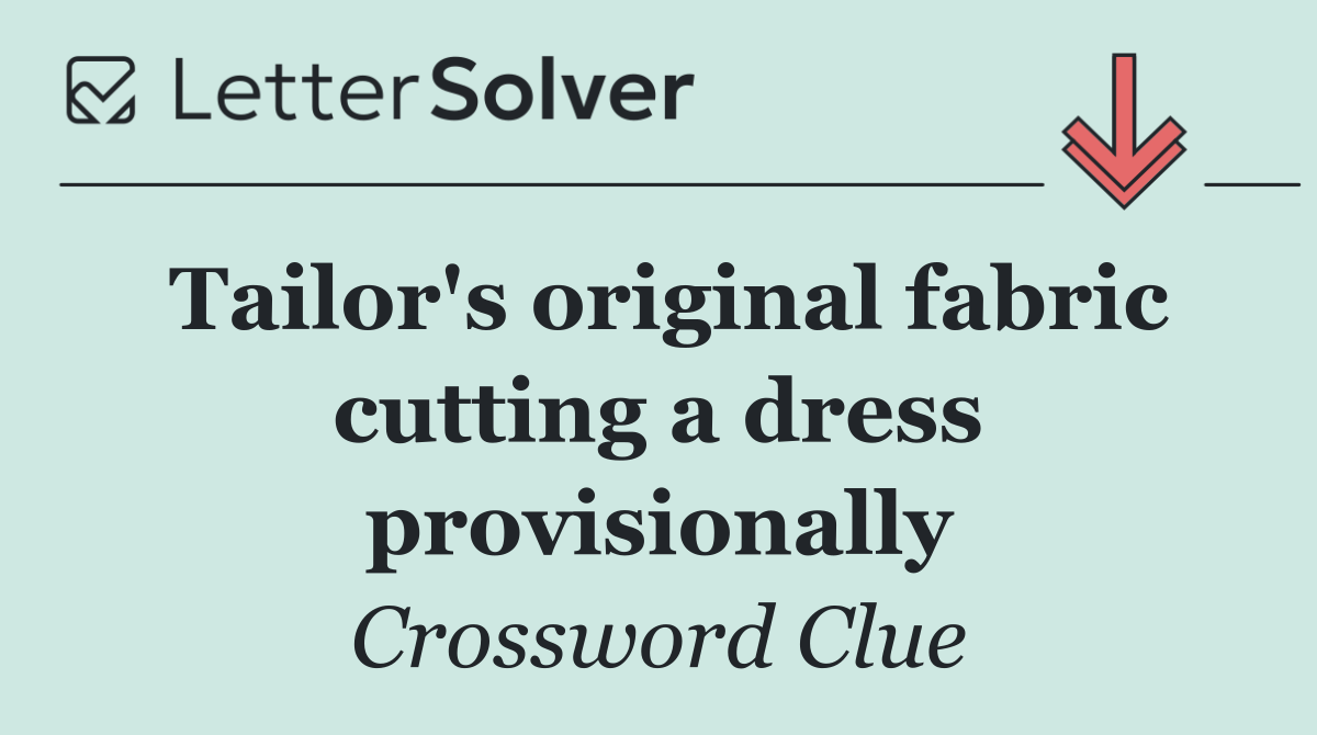 Tailor's original fabric cutting a dress provisionally