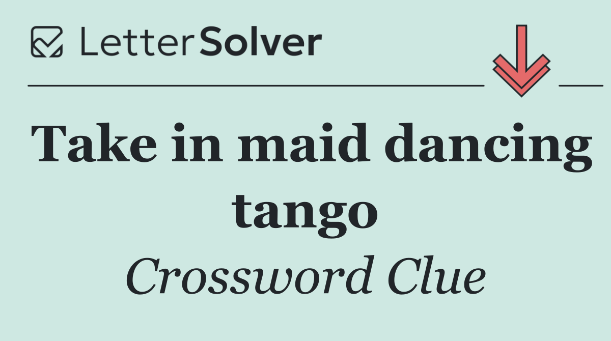 Take in maid dancing tango