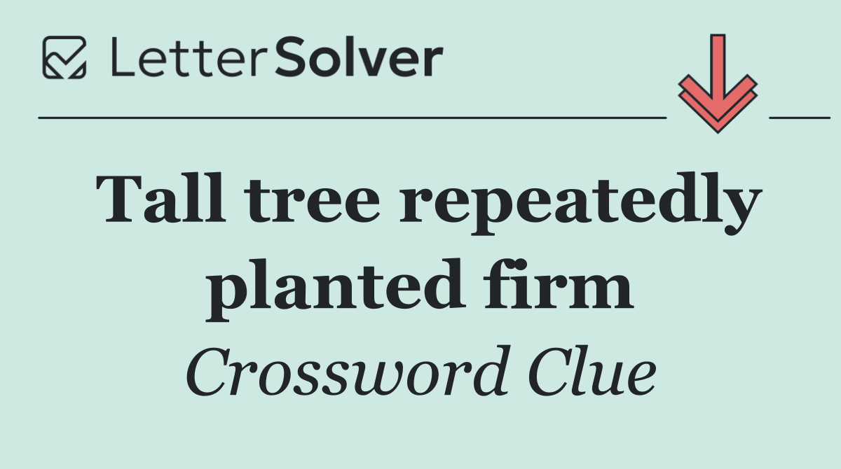 Tall tree repeatedly planted firm