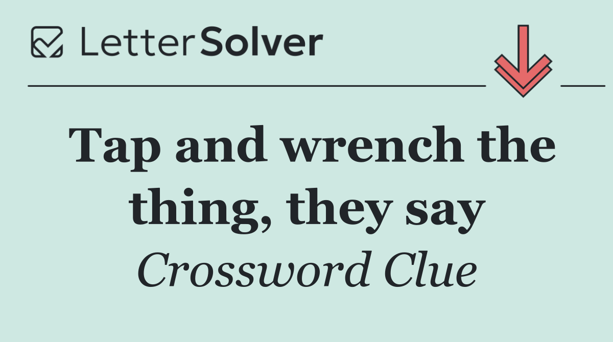 Tap and wrench the thing, they say