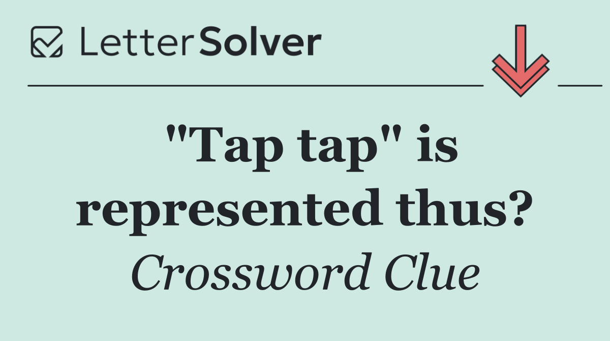 "Tap tap" is represented thus?