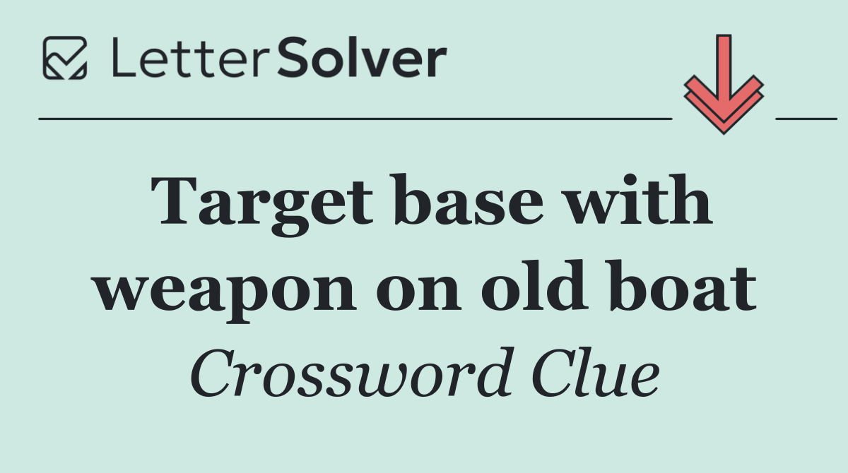 Target base with weapon on old boat