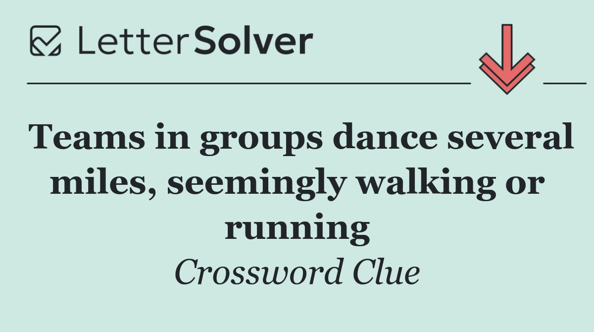 Teams in groups dance several miles, seemingly walking or running