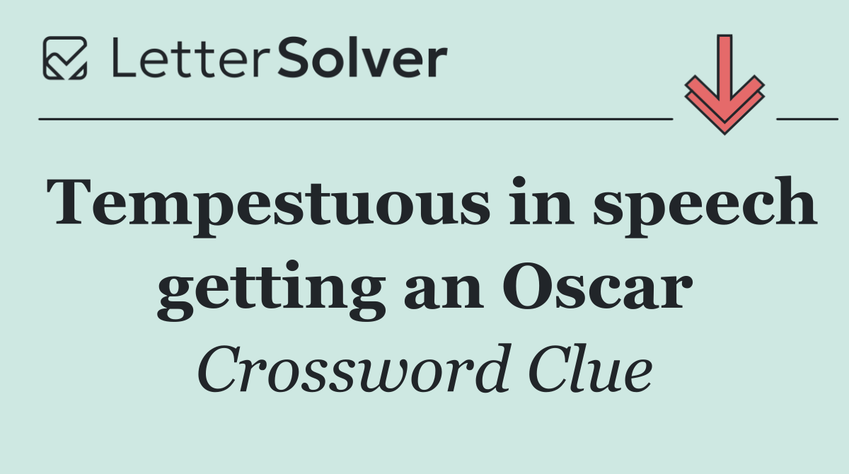 Tempestuous in speech getting an Oscar
