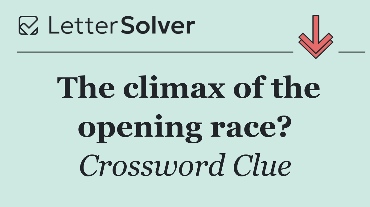 The climax of the opening race?