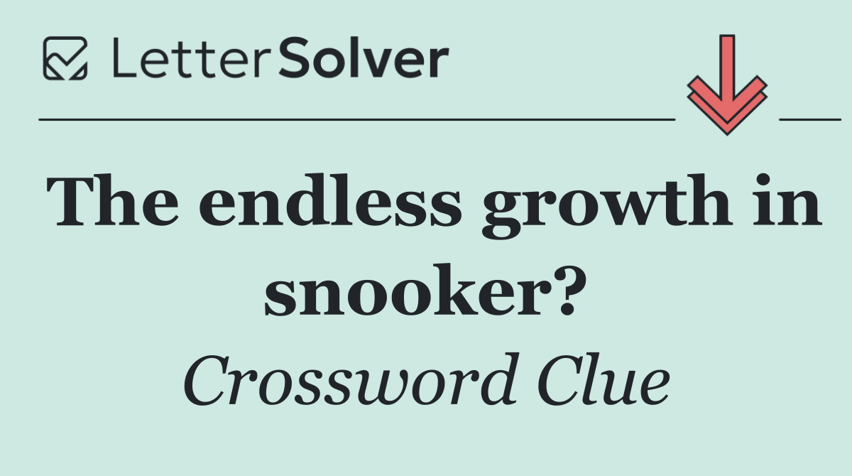 The endless growth in snooker?