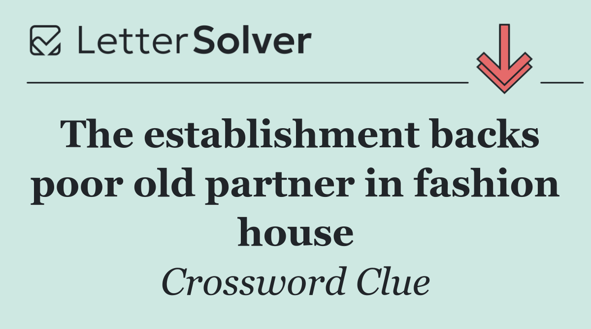 The establishment backs poor old partner in fashion house