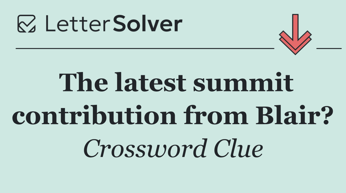 The latest summit contribution from Blair?