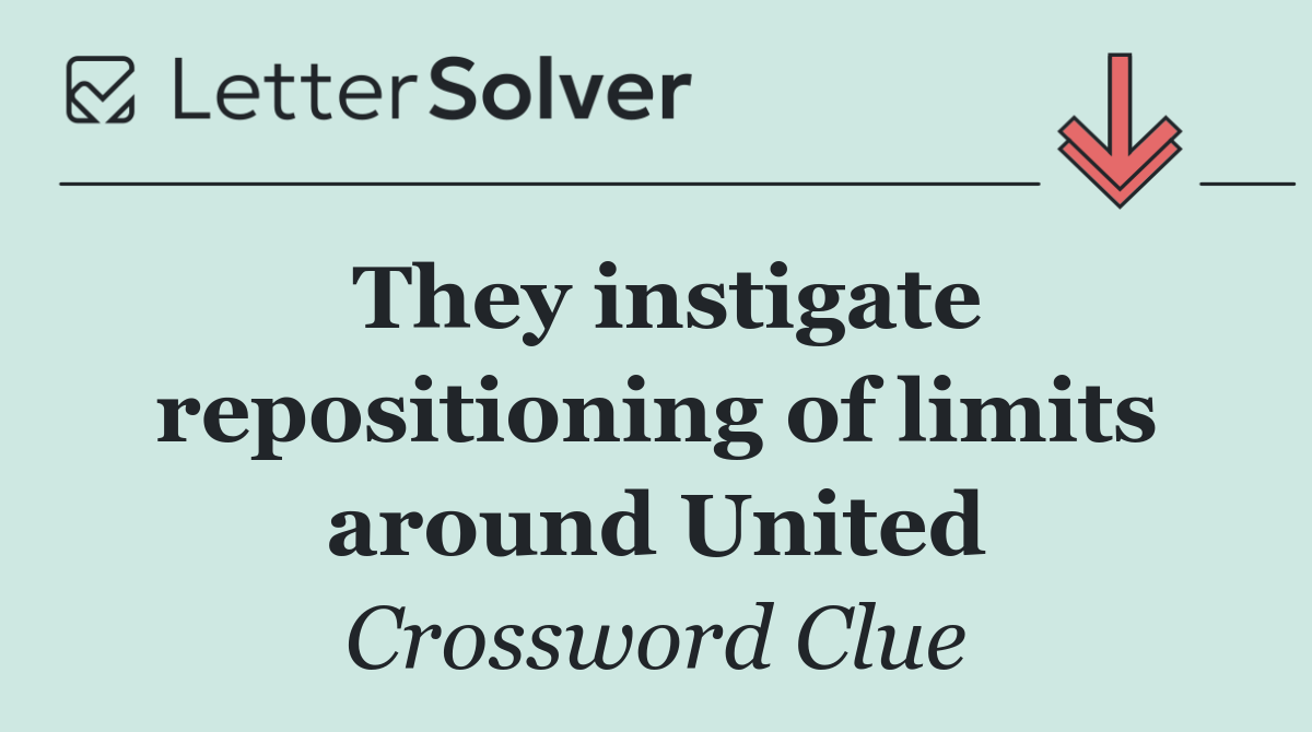 They instigate repositioning of limits around United