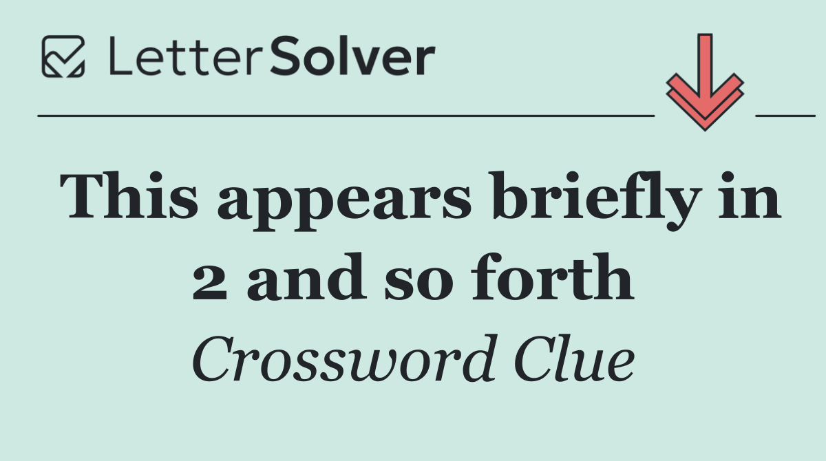 This appears briefly in 2 and so forth