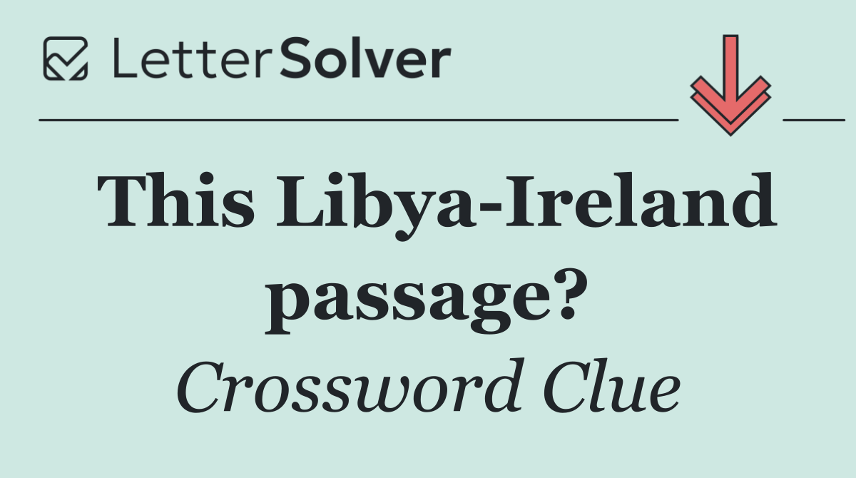 This Libya Ireland passage?