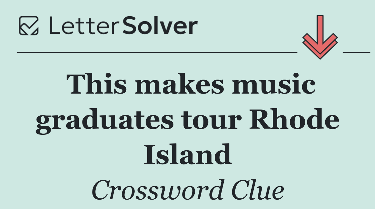 This makes music graduates tour Rhode Island