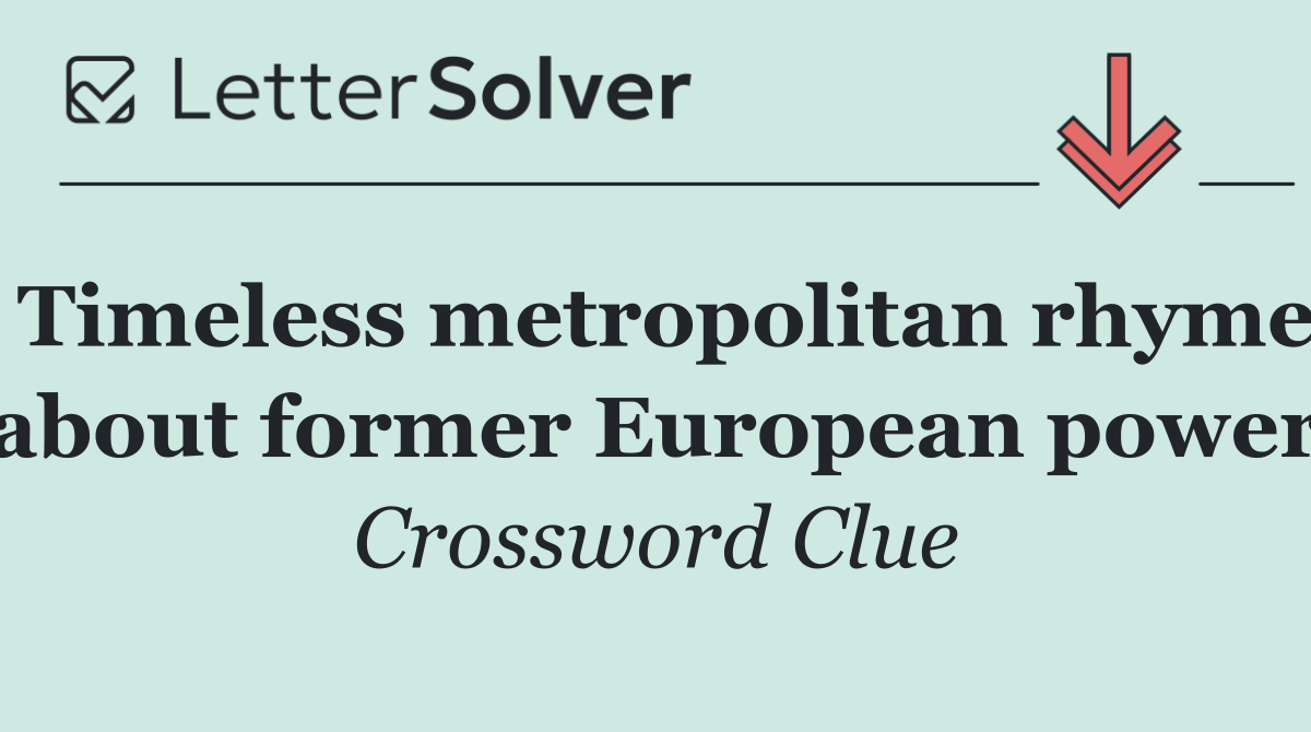 Timeless metropolitan rhyme about former European power