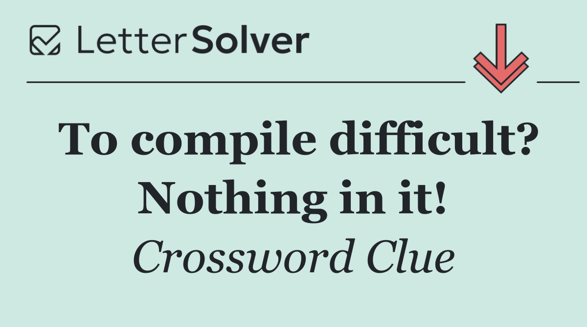 To compile difficult? Nothing in it!