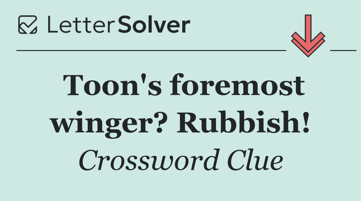 Toon's foremost winger? Rubbish!