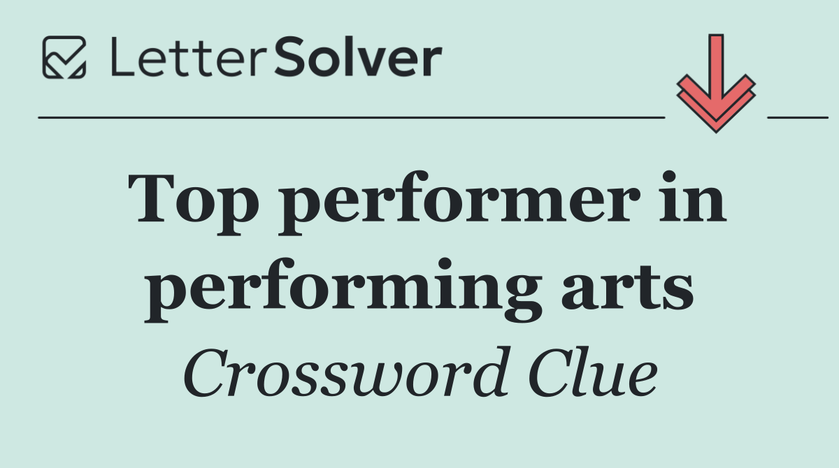 Top performer in performing arts