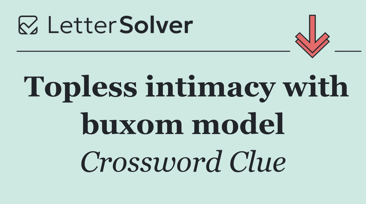 Topless intimacy with buxom model