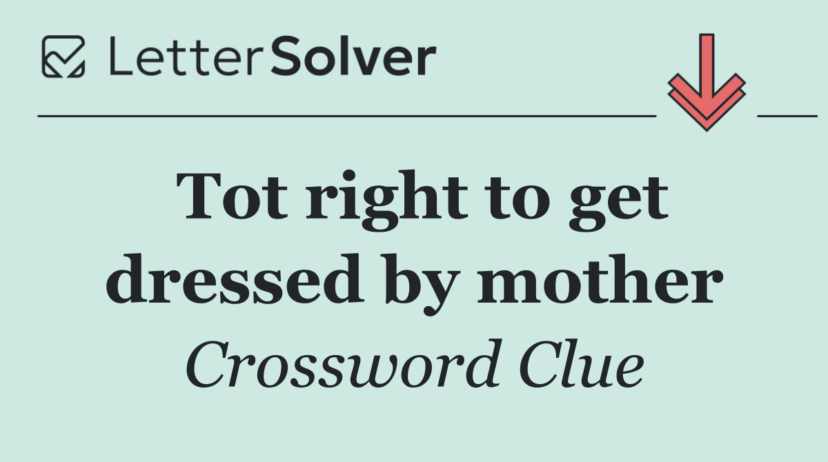 Tot right to get dressed by mother
