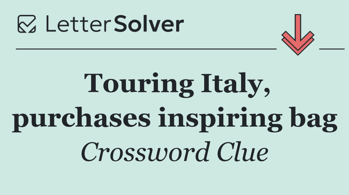 Touring Italy, purchases inspiring bag