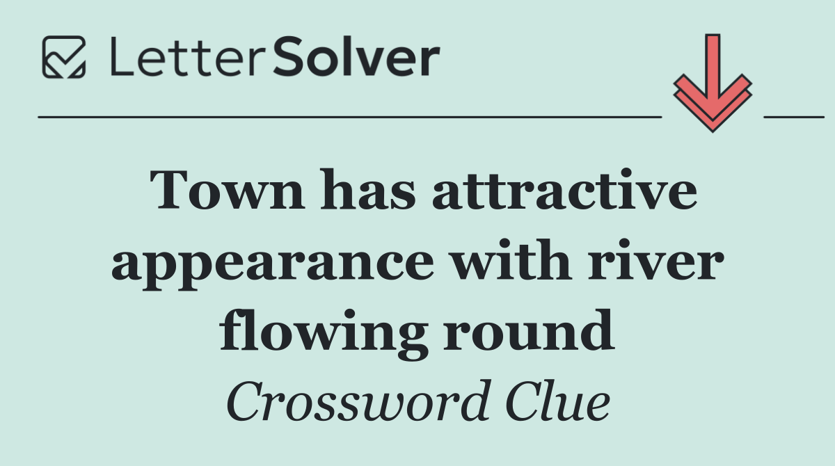 Town has attractive appearance with river flowing round