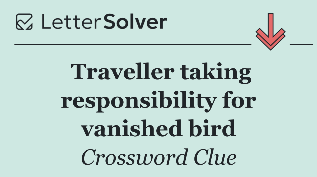 Traveller taking responsibility for vanished bird