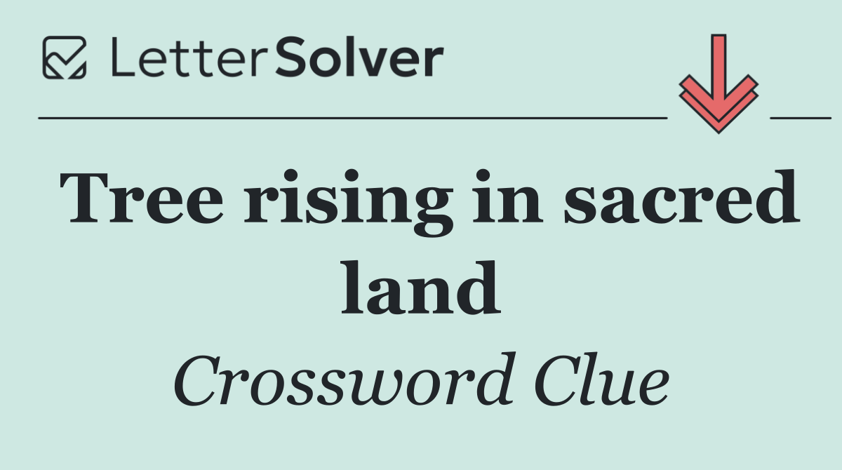 Tree rising in sacred land