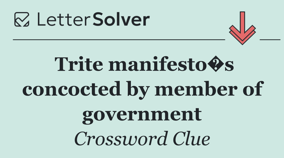 Trite manifesto�s concocted by member of government