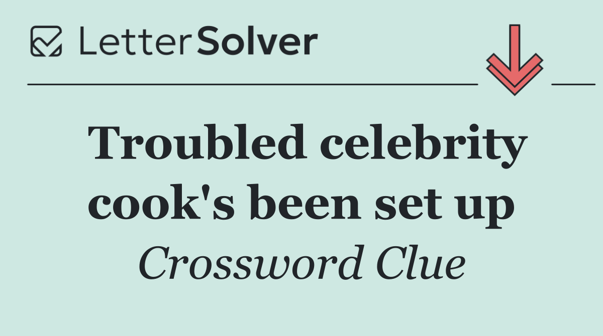 Troubled celebrity cook's been set up