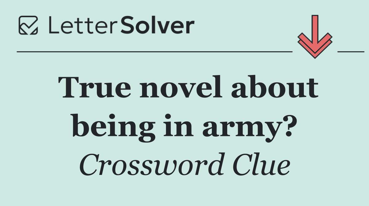 True novel about being in army?