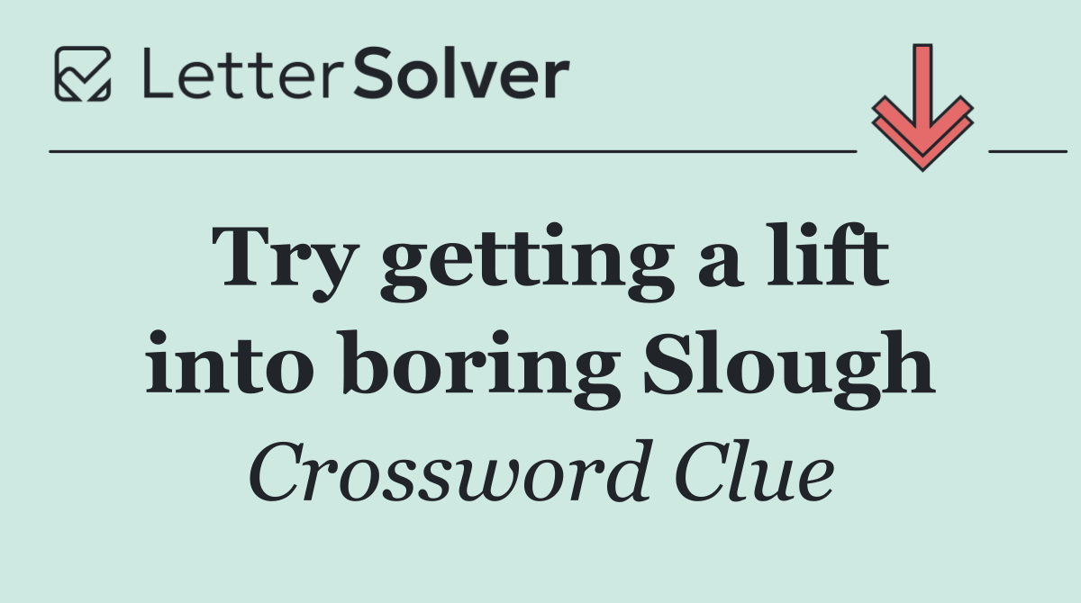 Try getting a lift into boring Slough