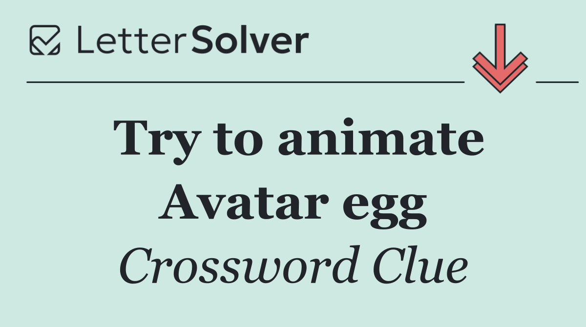 Try to animate Avatar egg