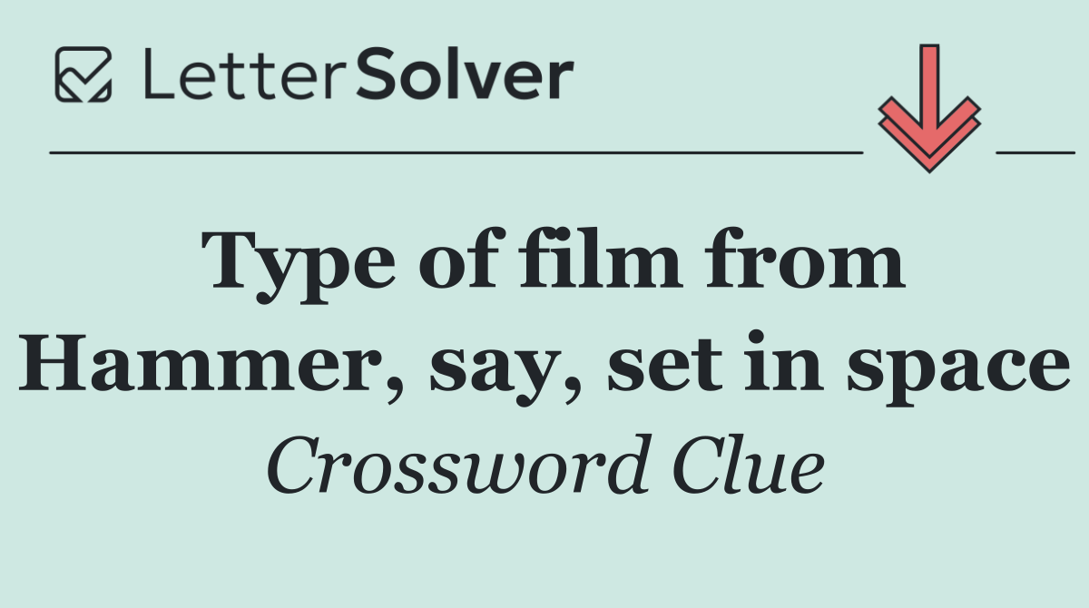 Type of film from Hammer, say, set in space