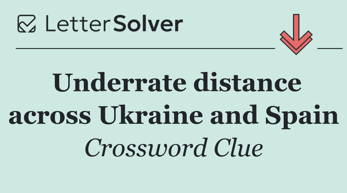 Underrate distance across Ukraine and Spain