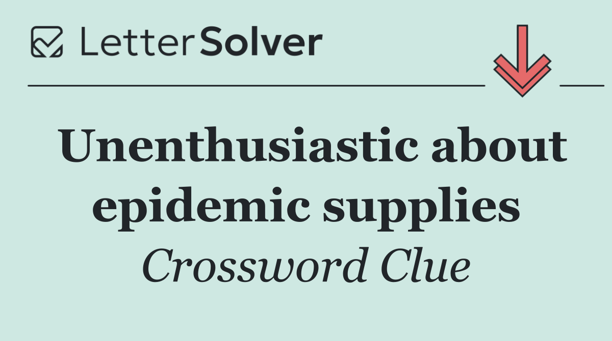 Unenthusiastic about epidemic supplies