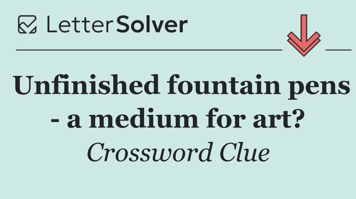 Unfinished fountain pens   a medium for art?