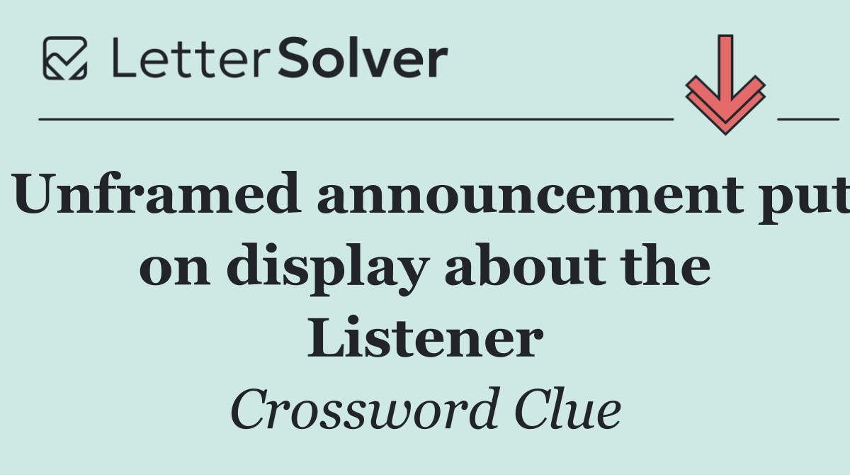Unframed announcement put on display about the Listener