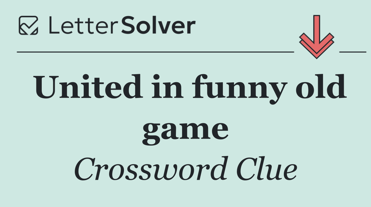 United in funny old game