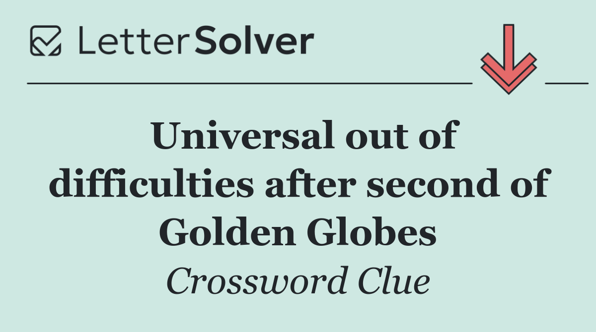 Universal out of difficulties after second of Golden Globes