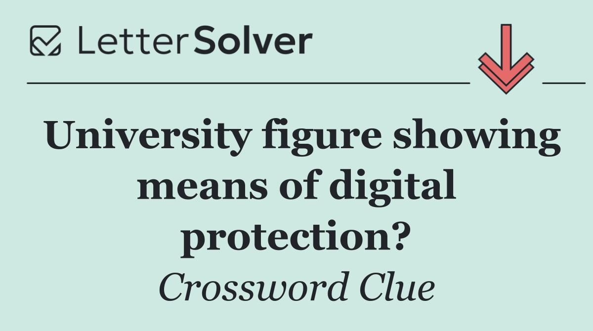 University figure showing means of digital protection?