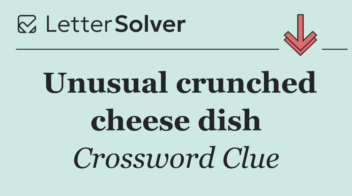Unusual crunched cheese dish
