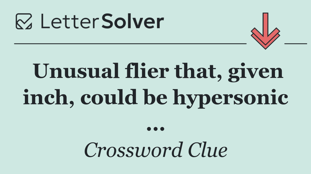 Unusual flier that, given inch, could be hypersonic ...