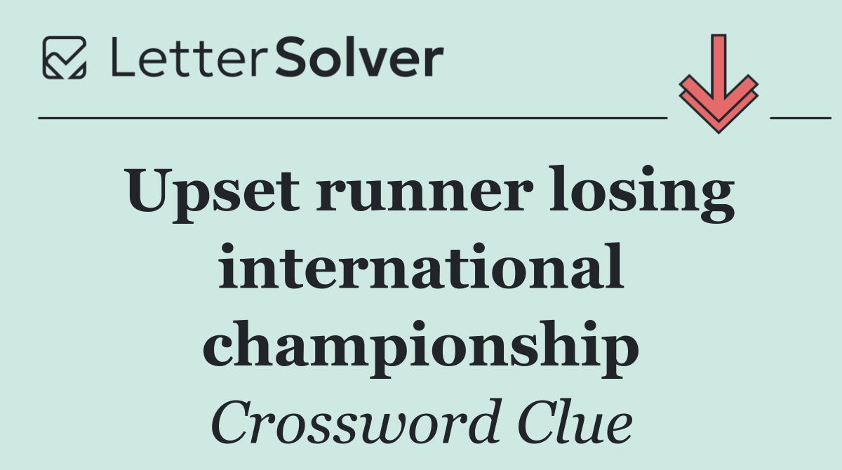 Upset runner losing international championship