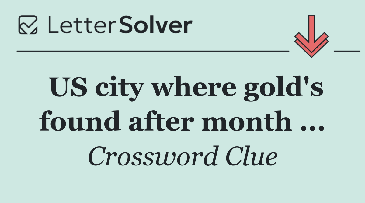 US city where gold's found after month ...