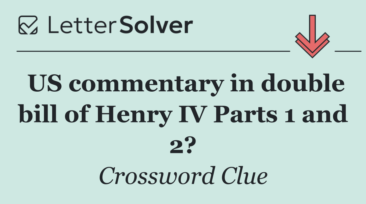 US commentary in double bill of Henry IV Parts 1 and 2?