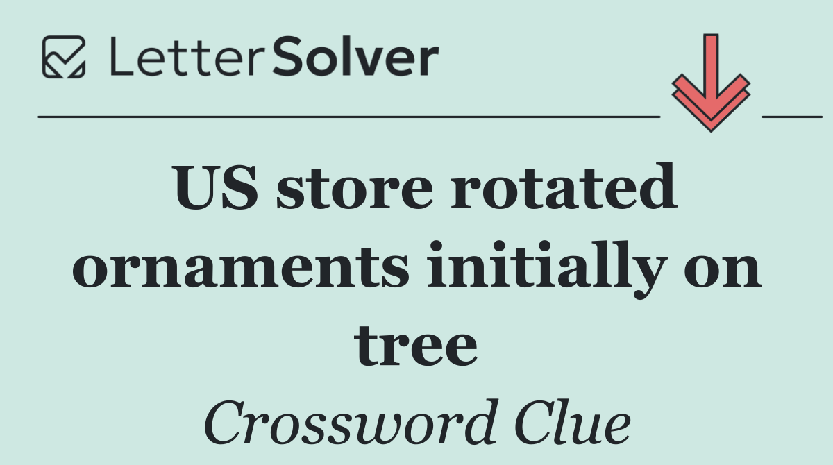 US store rotated ornaments initially on tree