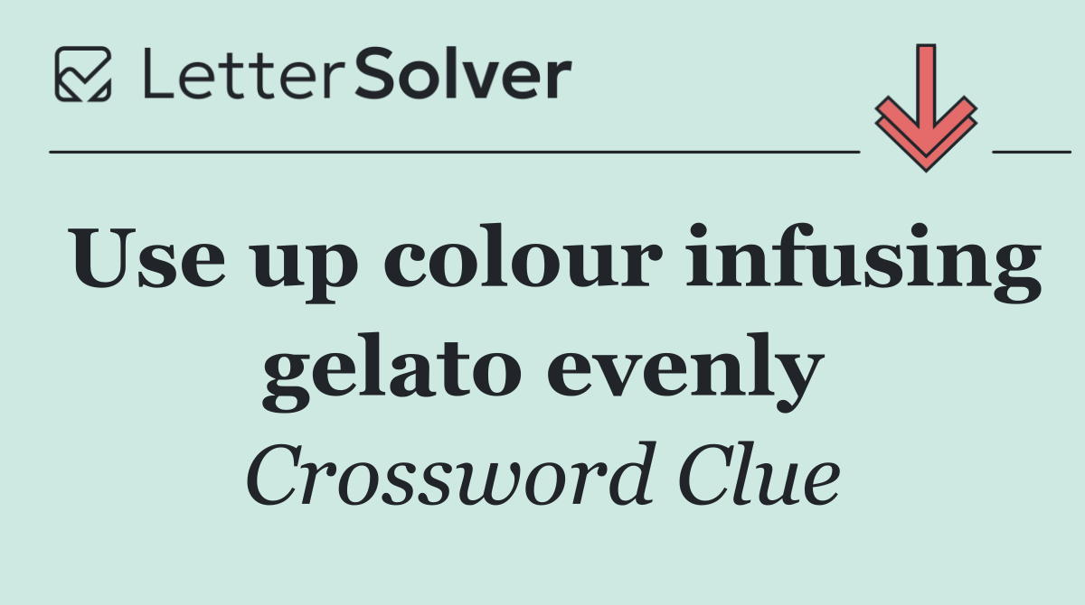 Use up colour infusing gelato evenly