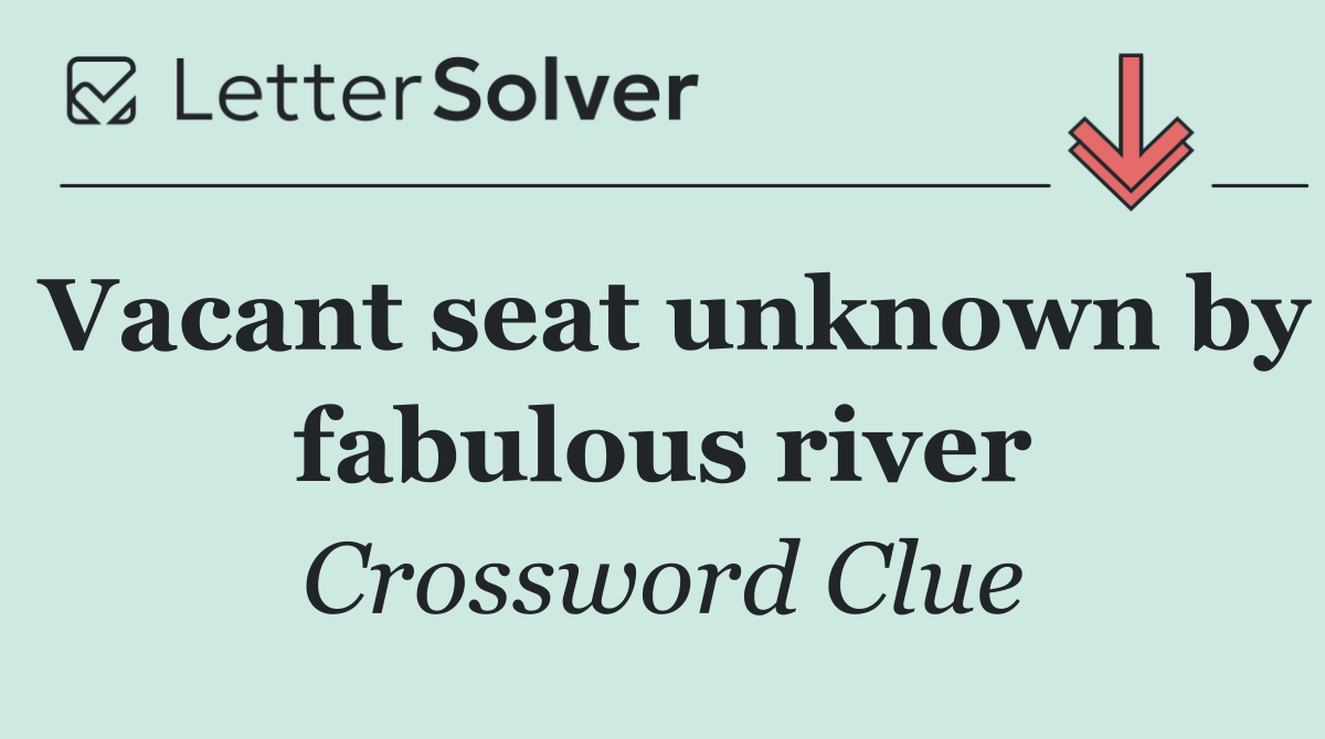 Vacant seat unknown by fabulous river
