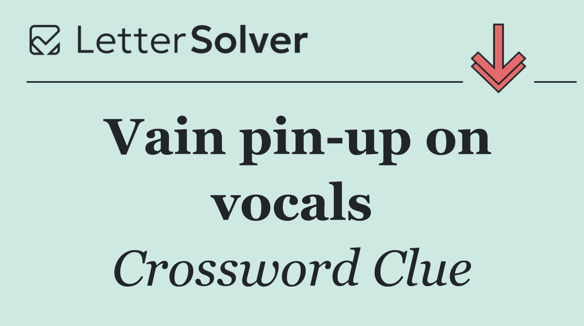 Vain pin up on vocals
