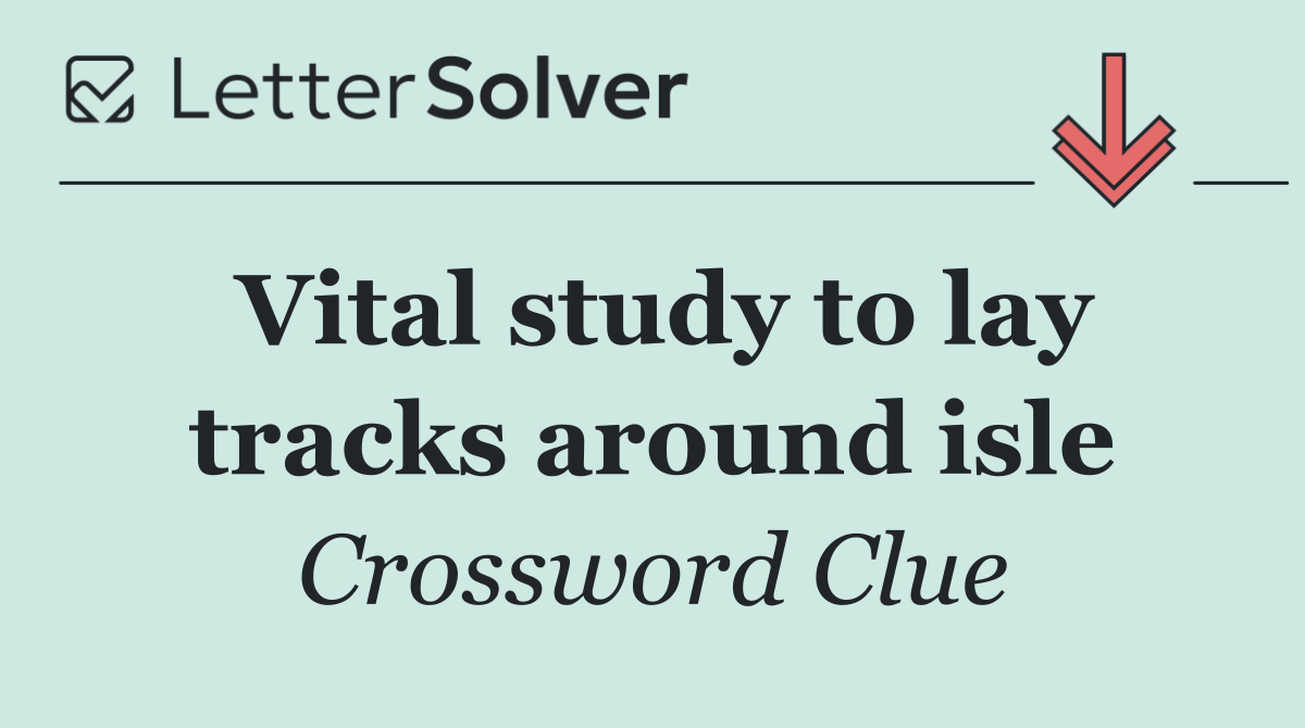 Vital study to lay tracks around isle